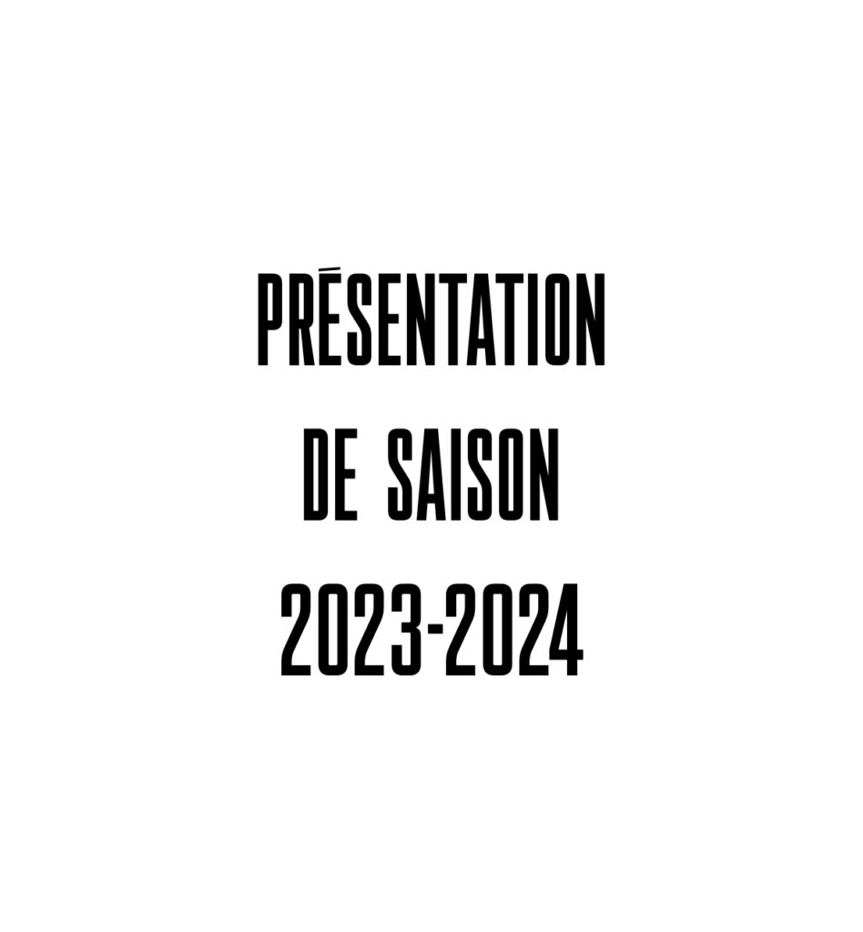Présentation de saison 23-24